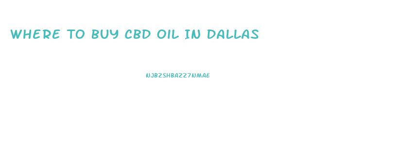 Where To Buy Cbd Oil In Dallas
