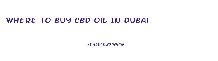 Where To Buy Cbd Oil In Dubai