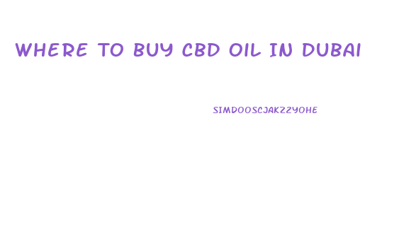 Where To Buy Cbd Oil In Dubai