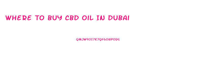 Where To Buy Cbd Oil In Dubai