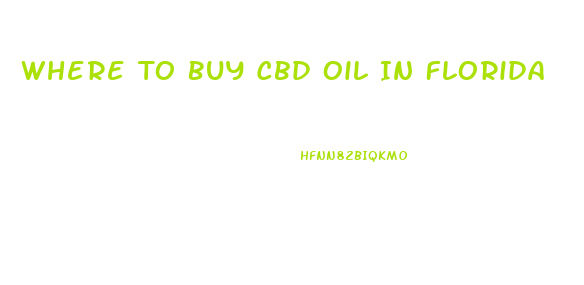 Where To Buy Cbd Oil In Florida