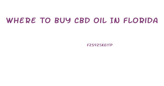 Where To Buy Cbd Oil In Florida