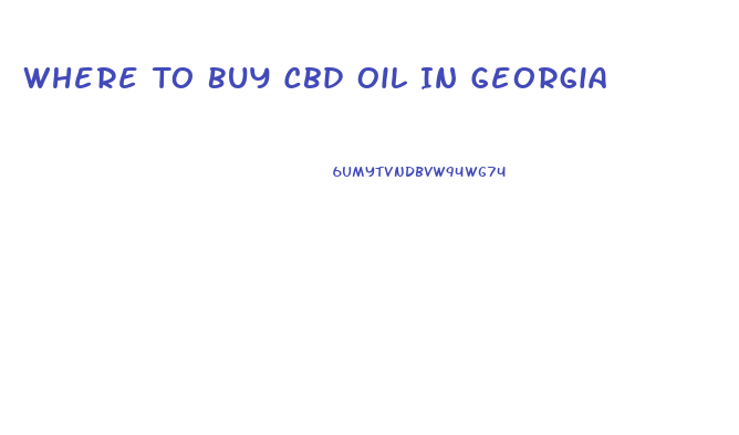 Where To Buy Cbd Oil In Georgia