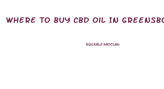 Where To Buy Cbd Oil In Greensboro Nc
