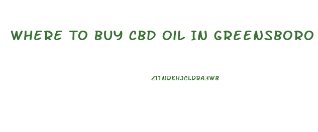 Where To Buy Cbd Oil In Greensboro Nc