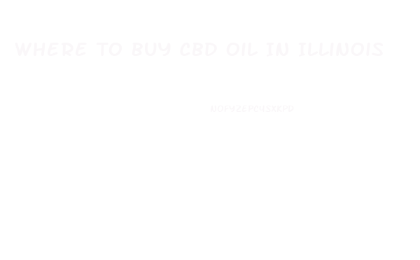 Where To Buy Cbd Oil In Illinois