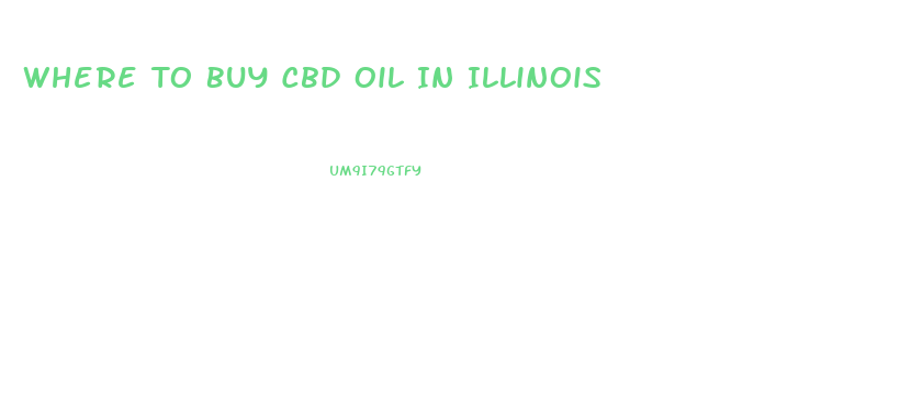 Where To Buy Cbd Oil In Illinois