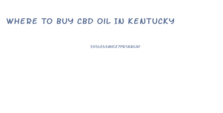Where To Buy Cbd Oil In Kentucky