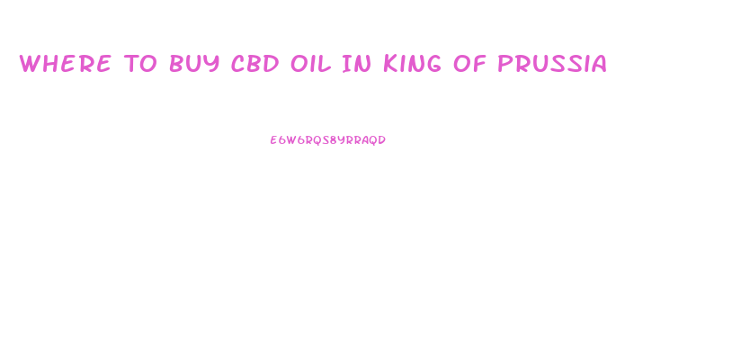 Where To Buy Cbd Oil In King Of Prussia