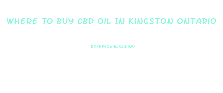 Where To Buy Cbd Oil In Kingston Ontario