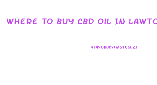 Where To Buy Cbd Oil In Lawton Ok