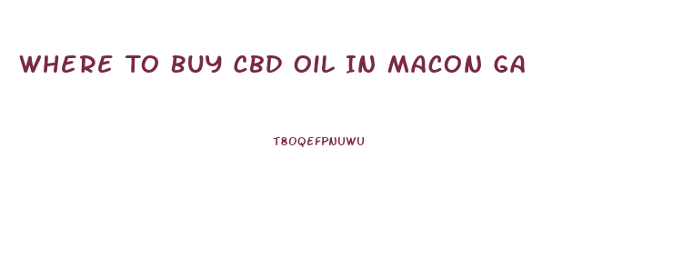 Where To Buy Cbd Oil In Macon Ga