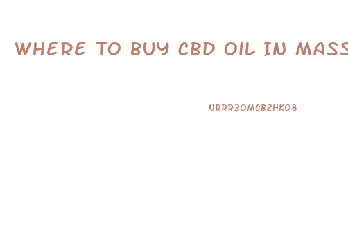 Where To Buy Cbd Oil In Massachusetts