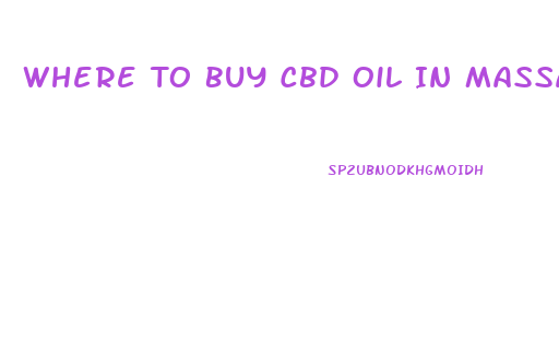 Where To Buy Cbd Oil In Massachusetts