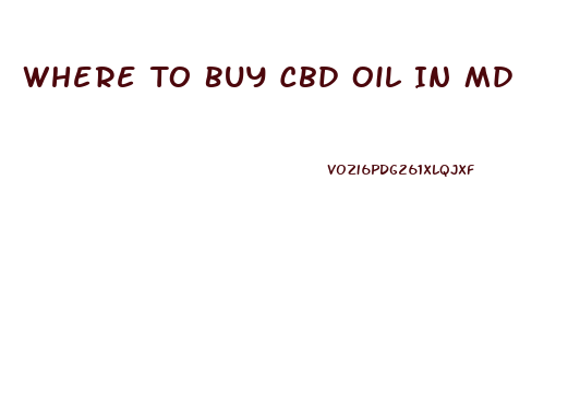 Where To Buy Cbd Oil In Md