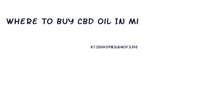 Where To Buy Cbd Oil In Mi