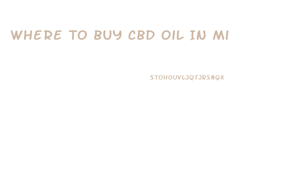 Where To Buy Cbd Oil In Mi