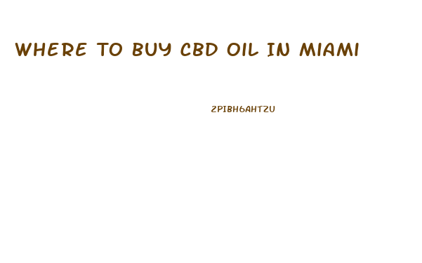 Where To Buy Cbd Oil In Miami