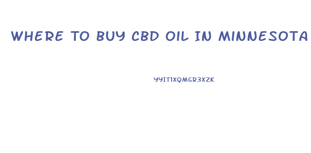 Where To Buy Cbd Oil In Minnesota
