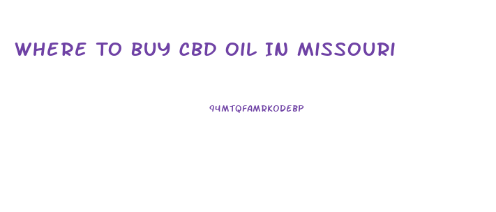 Where To Buy Cbd Oil In Missouri