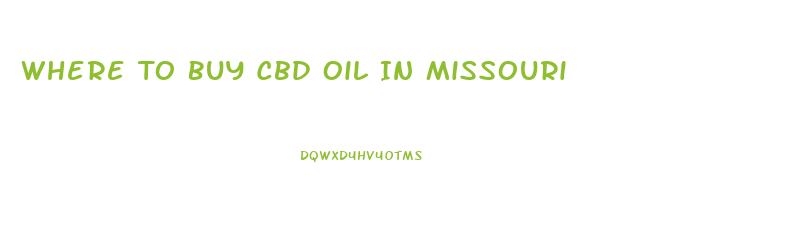 Where To Buy Cbd Oil In Missouri