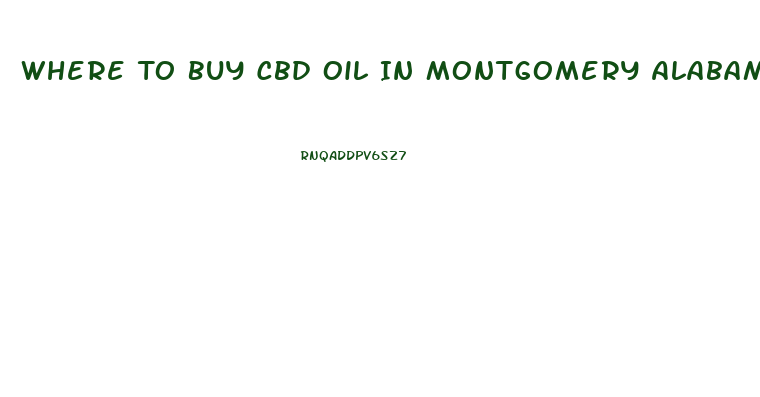 Where To Buy Cbd Oil In Montgomery Alabama