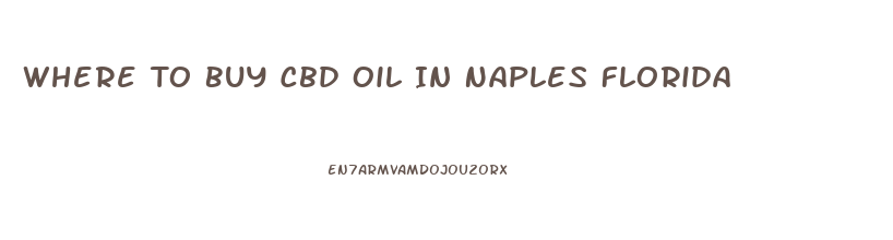 Where To Buy Cbd Oil In Naples Florida