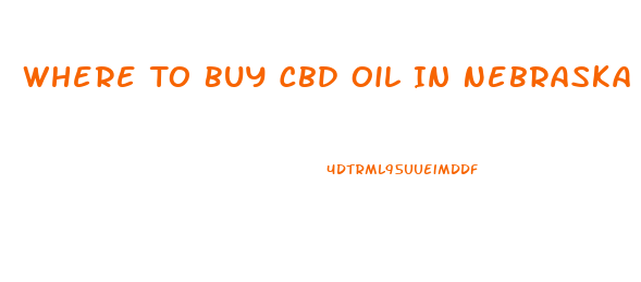 Where To Buy Cbd Oil In Nebraska