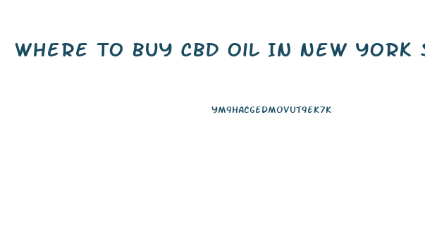 Where To Buy Cbd Oil In New York State