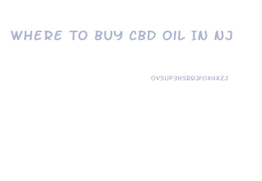 Where To Buy Cbd Oil In Nj