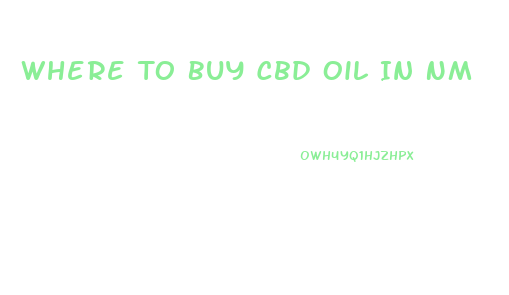 Where To Buy Cbd Oil In Nm