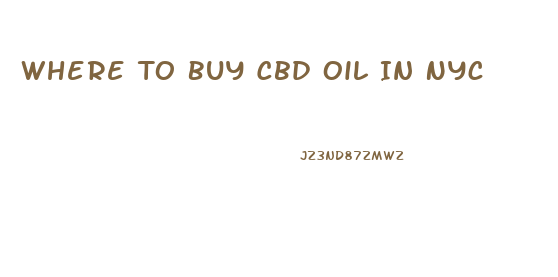 Where To Buy Cbd Oil In Nyc