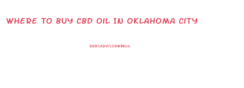 Where To Buy Cbd Oil In Oklahoma City