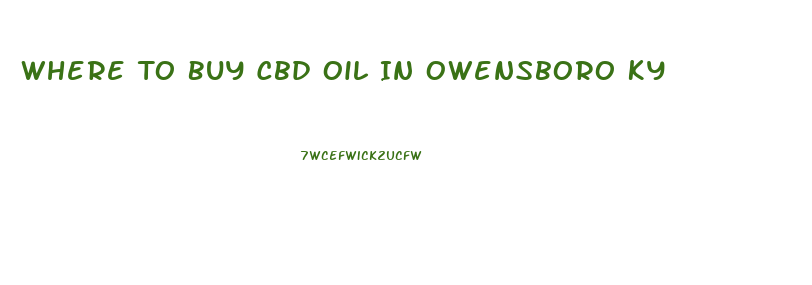 Where To Buy Cbd Oil In Owensboro Ky
