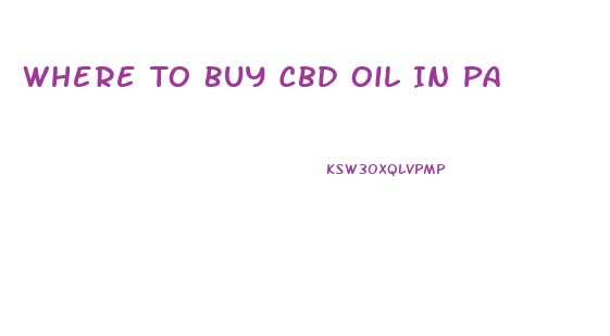 Where To Buy Cbd Oil In Pa