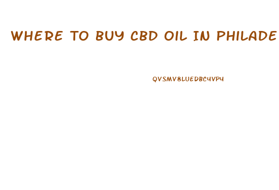 Where To Buy Cbd Oil In Philadelphia