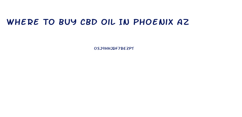 Where To Buy Cbd Oil In Phoenix Az