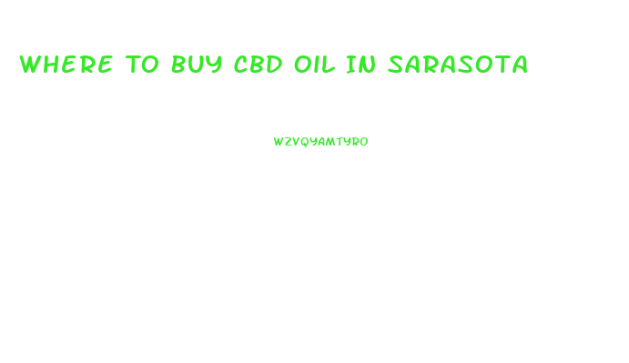 Where To Buy Cbd Oil In Sarasota
