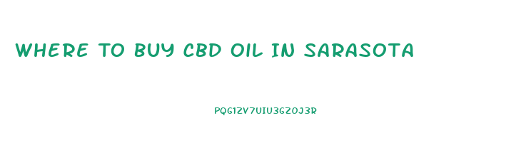 Where To Buy Cbd Oil In Sarasota