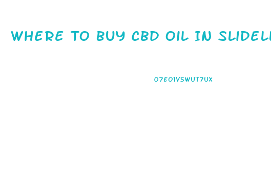 Where To Buy Cbd Oil In Slidell La