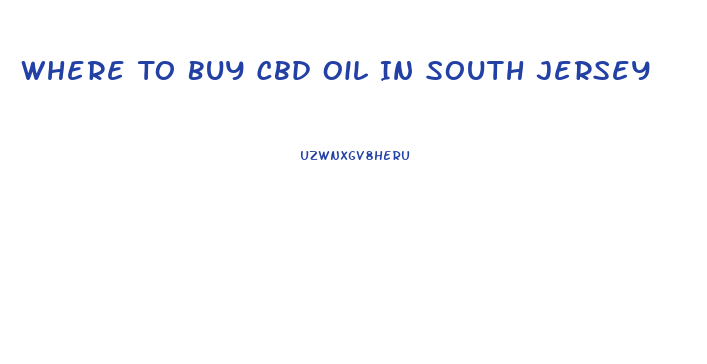 Where To Buy Cbd Oil In South Jersey