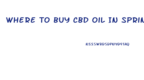 Where To Buy Cbd Oil In Springfield Mo