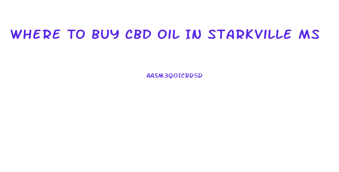 Where To Buy Cbd Oil In Starkville Ms