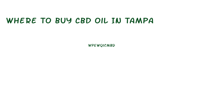 Where To Buy Cbd Oil In Tampa