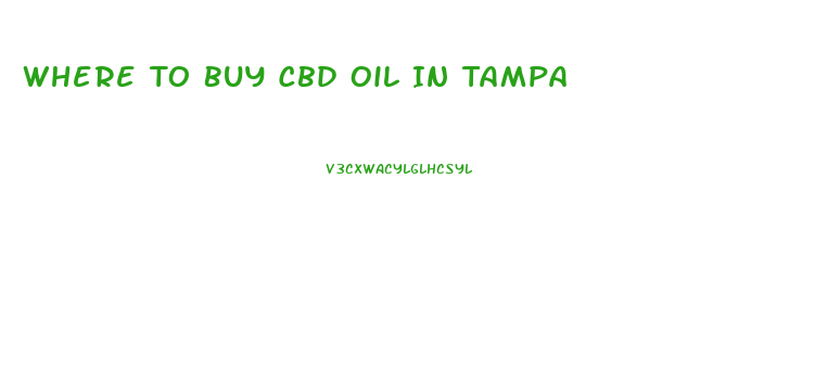 Where To Buy Cbd Oil In Tampa