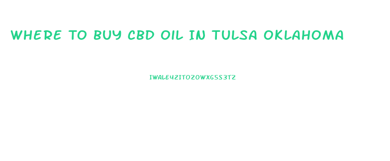 Where To Buy Cbd Oil In Tulsa Oklahoma