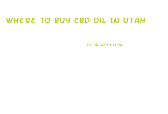 Where To Buy Cbd Oil In Utah