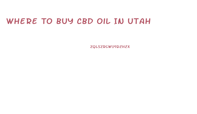 Where To Buy Cbd Oil In Utah