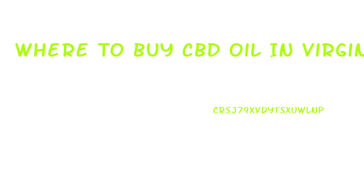 Where To Buy Cbd Oil In Virginia Beach