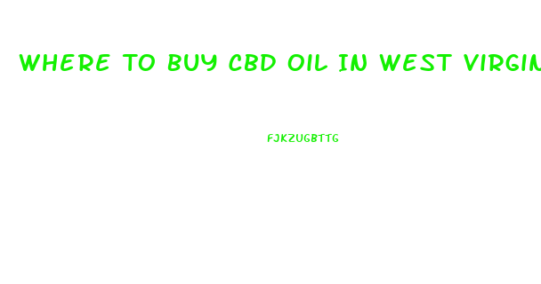 Where To Buy Cbd Oil In West Virginia